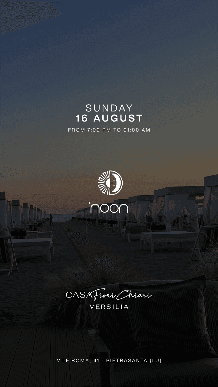 ‘NOON X CASA FIORI CHIARI VERSILIA