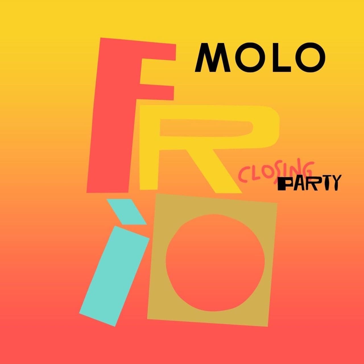 FRIO CLOSING PARTY