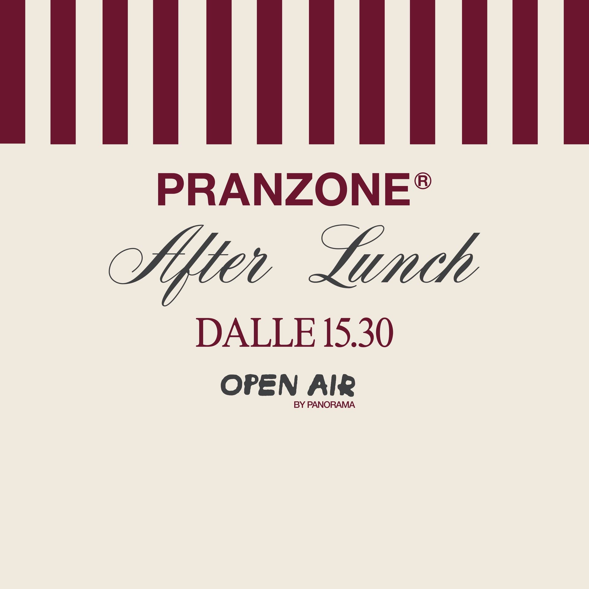 PRANZONE + OPEN AIR / AFTER LUNCH