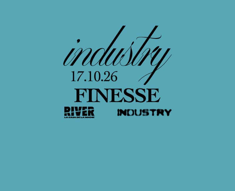 INDUSTRY W/FINESSE @riverhouse